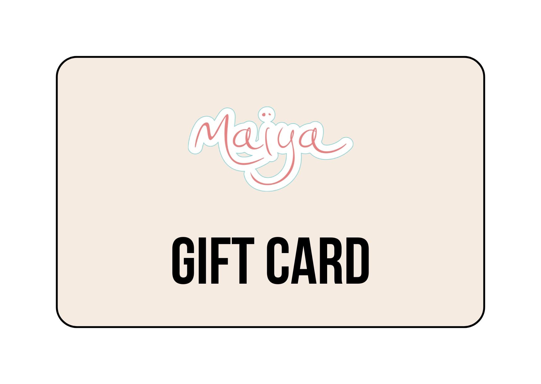 Maïya Gift Card